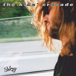 The Kids Crusade - Sway 7 inch